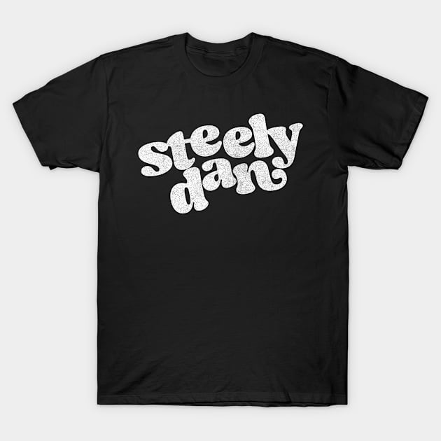 Steely Dan \/\/\/\ Retro Typography Fan Design T-Shirt by CultOfRomance